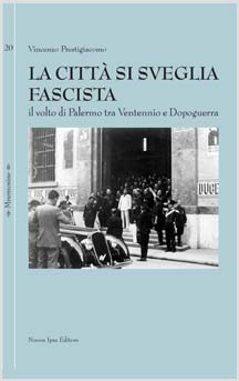 copertina del libro La città si sveglia fascista di Vincenzo Prestigiacomo