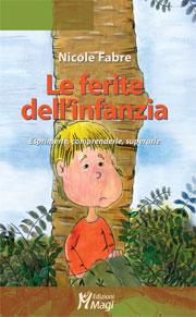 copertina del libro LE FERITE DELL’INFANZIA di Nicole Fabre