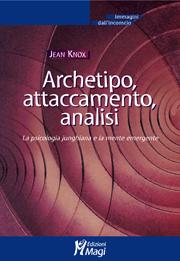 copertina del libro ARCHETIPO, ATTACCAMENTO, ANALISI di Jean Knox