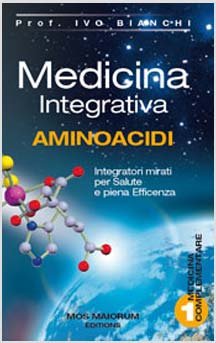 copertina del libro Medicina integrativa AMINOACIDI di Ivo Bianchi