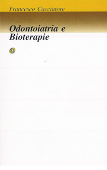 copertina del libro Odontoiatria e Bioterapie di Francesco Cacciatore