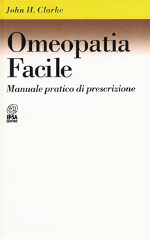 Omeopatia Facile di John Henry Clarke