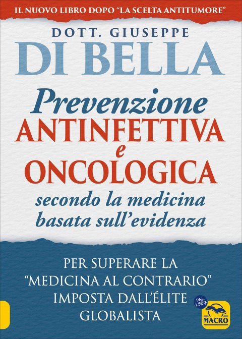 Prevenzione antinfettiva e oncologica secondo la medicina basata sull’evidenza di /immagini/libri/prevenzione-antinfettiva-oncologica-giuseppe-di-bella-libro.jpg