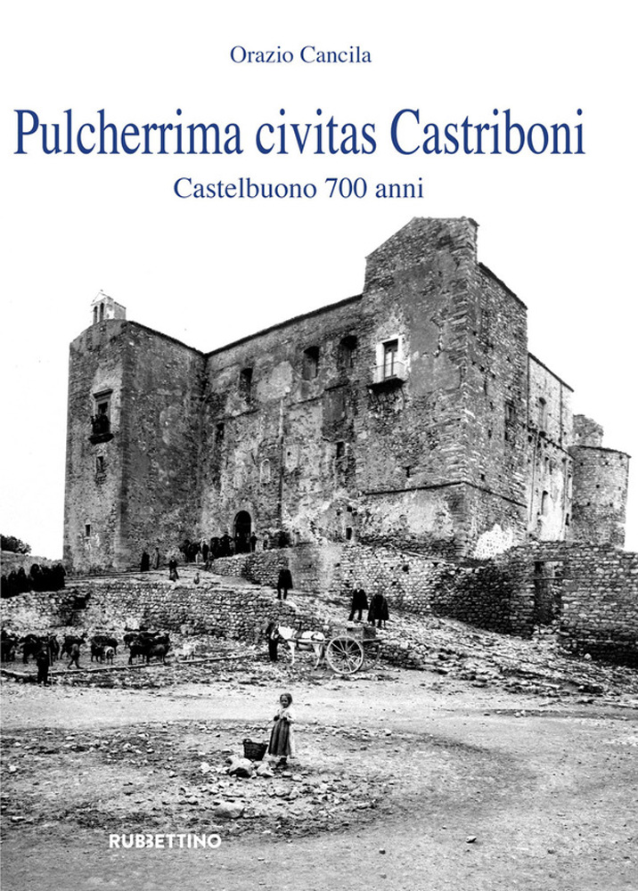 Pulcherrima civitas - Rubettino di Orazio Cancila