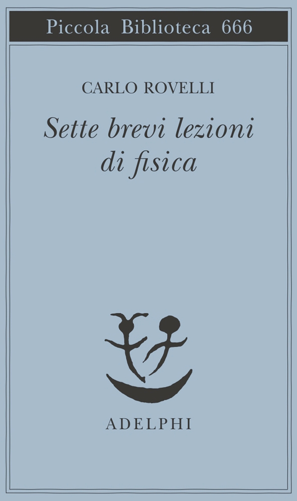 Sette brevi lezioni di fisica / Carlo Rovelli di /immagini/libri/sette-brevi-lezioni-fisica.jpg