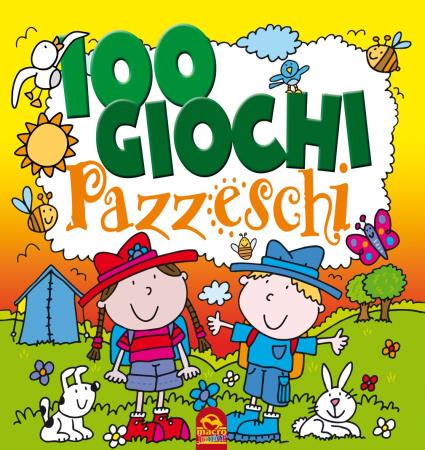 copertina del libro 100 Giochi Pazzeschi GIALLO di AA.VV.