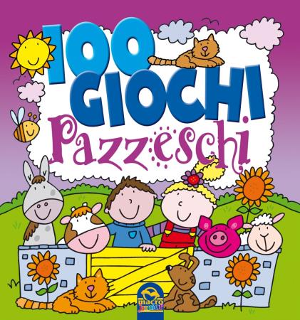 copertina del libro 100 Giochi Pazzeschi VIOLA di AA.VV.