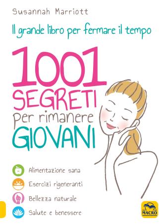 copertina del libro 1001 Segreti per Rimanere Giovani di Susannah Marriott