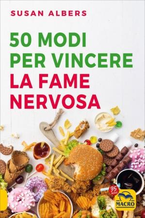 copertina del libro 50 Modi per Vincere la Fame Nervosa di Susan Albers