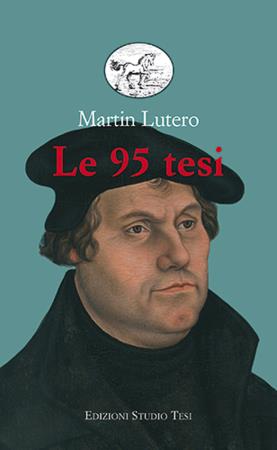copertina del libro Le 95 tesi di Martin Lutero