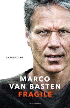 copertina del libro Fragile - Mondadori di Marco Van Basten