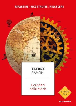 copertina del libro I cantieri della storia di Federico Rampini
