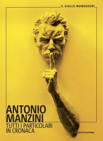 copertina del libro Tutti i particolari in cronaca di Antonio Manzini