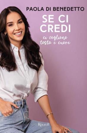 copertina del libro Se ci credi - Rizzoli di Paola Di Benedetto