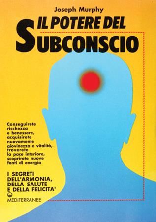 copertina del libro Il potere del subconscio - Joseph Murphy di Joseph Murphy