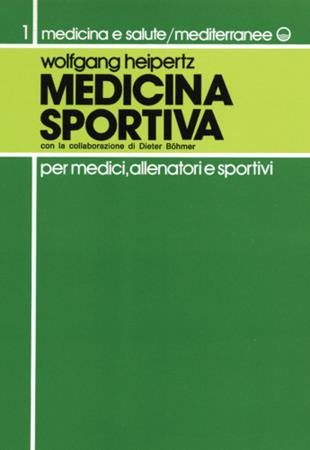 copertina del libro Medicina sportiva - Wolfgang Heipertz di Wolfgang Heipertz