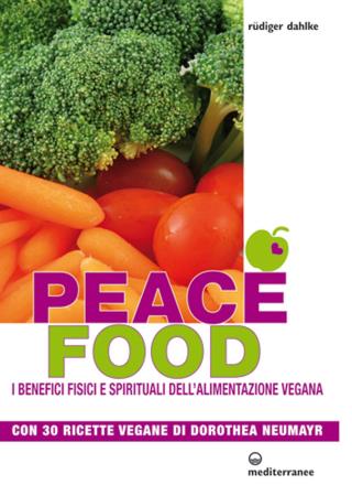 copertina del libro Peace food. I benefici fisici e spirituali dell