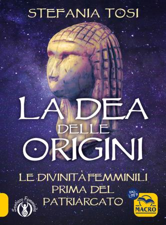 copertina del libro La Dea delle origini di Stefania Tosi