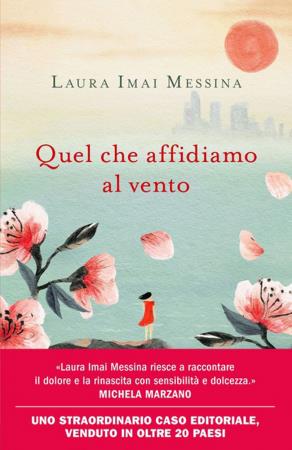 copertina del libro QUEL CHE AFFIDIAMO AL VENTO - IMAI MESSINA di Laura Imai Messina