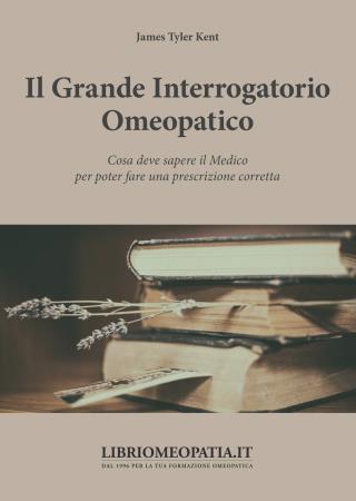 copertina del libro Il Grande Interrogatorio Omeopatico di James Tyler Kent