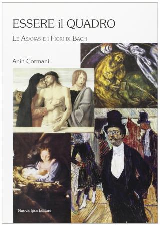 copertina del libro Essere il quadro. Le asanas e i Fiori di Bach - outlet di Anin Cormani