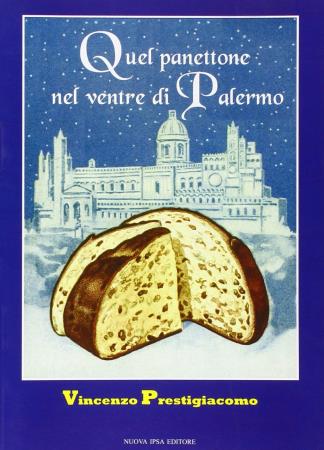 copertina del libro Quel panettone nel ventre di Palermo - outlet di Vincenzo Prestigiacomo