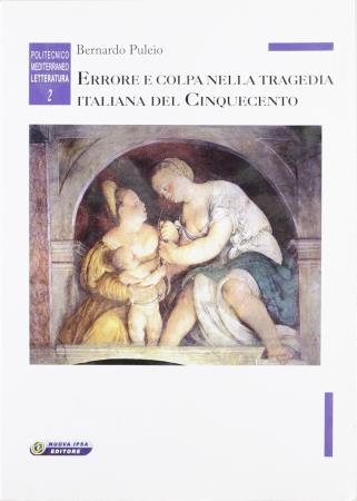 copertina del libro Errore e colpa nella tragedia italiana del Cinquecento - outlet di Bernardo Puleio