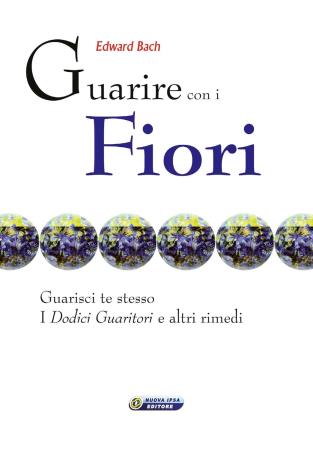 copertina del libro Guarire con i Fiori - outlet di Edward Bach