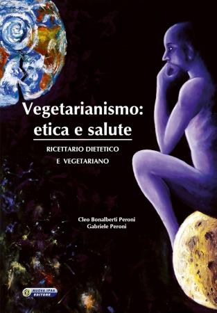 copertina del libro Vegetarianismo: etica e salute - outlet di Cleo Bonalberti Peroni