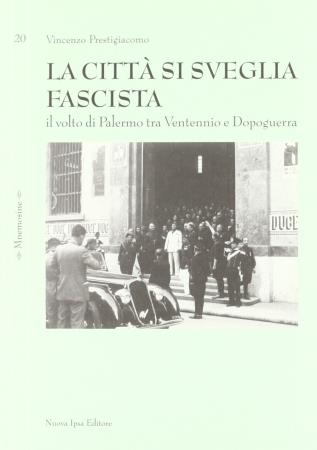 copertina del libro La città si sveglia fascista - outlet di Vincenzo Prestigiacomo