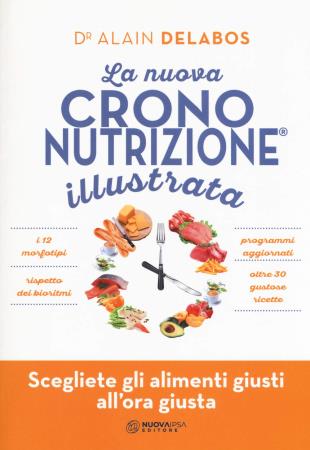 copertina del libro La nuova Crononutrizione illustrata - outlet di Dr Alain Delabos