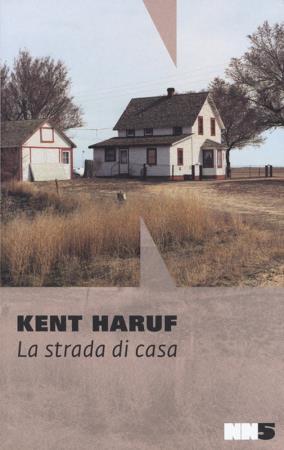 copertina del libro La strada di casa - Kent Haruf di Kent Haruf
