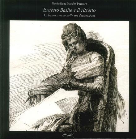 copertina del libro Ernesto Basile e il ritratto. La figura umana nelle sue declinazione. di Massimiliano Marafon Pecoraro
