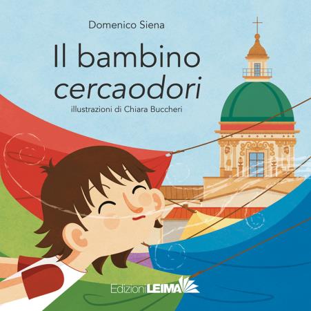 copertina del libro Il bambino cercaodori / Domenico Siena. Chiara Buccheri di Domenico Siena