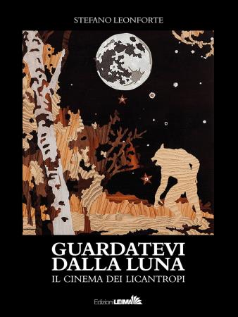 copertina del libro Guardatevi dalla luna di Stefano Leonforte