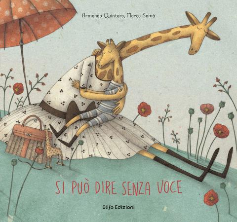 copertina del libro Si può dire senza voce / testo di Armando Quintero / illustrazioni di Marco Somà di Armando Quintero Laplume