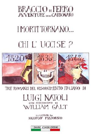 copertina del libro Braccio di Ferro: avventure di un carbonaro - I morti tornano ... - Chi l’uccise? di Luigi Natoli