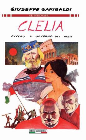 copertina del libro Clelia ovvero Il governo dei preti di Giuseppe Garibaldi
