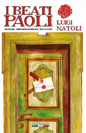 copertina del libro I Beati Paoli: grande romanzo storico siciliano / Luigi Natoli (William Galt) di Luigi Natoli