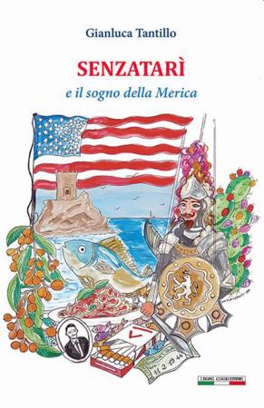 copertina del libro Senzatarì e il sogno della Merica di Gianluca Tantillo