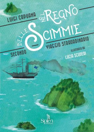 copertina del libro Nel regno delle scimmie : secondo viaggio straordinario / Luigi Capuana / illustrato da Lucia Scuderi / commenti e note a cura di Mara Durante di Luigi Capuana