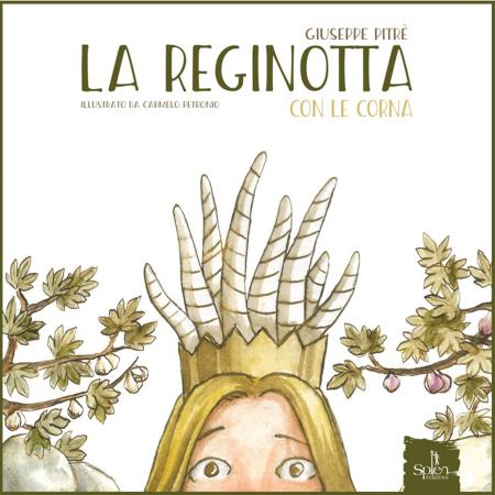 copertina del libro La reginotta con le corna : da una fiaba di Giuseppe Pitrè / illustrato da Carmelo Petronio di Giuseppe Pitrè