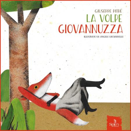 copertina del libro La volpe Giovannuzza : da una fiaba di Giuseppe Pitrè / illustrato da Angelo Licciardello di Giuseppe Pitrè
