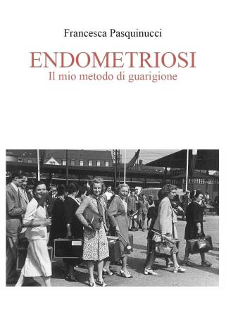 copertina del libro Endometriosi di Francesca Pasquinucci