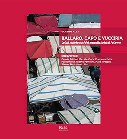 copertina del libro Ballarò Capo e Vucciria di Giuseppe Alba