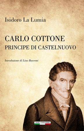 copertina del libro Carlo Cottone: principe di Castelnuovo di Isidoro La Lumia