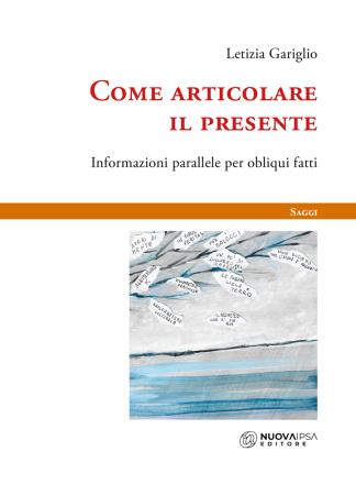 copertina del libro Come articolare il presente di Letizia Gariglio