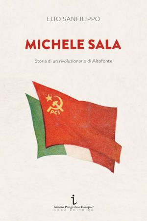 copertina del libro Michele Sala : storia di un rivoluzionario di Altofonte di Elio Sanfilippo
