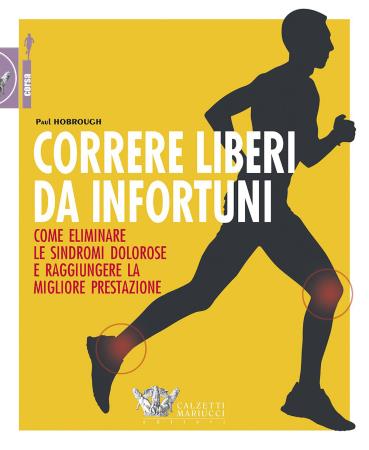 copertina del libro Correre liberi da infortuni   di Paul Hobrough