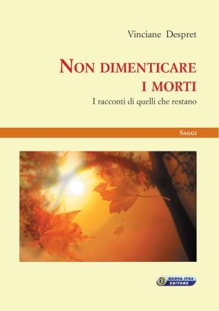 copertina del libro Non dimenticare i morti di Vinciane Despret